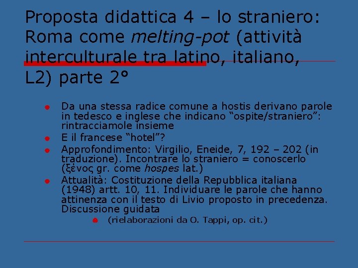 Proposta didattica 4 – lo straniero: Roma come melting-pot (attività interculturale tra latino, italiano,