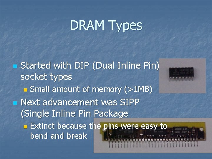 Memory RAM and CACHE RAM n n Stands
