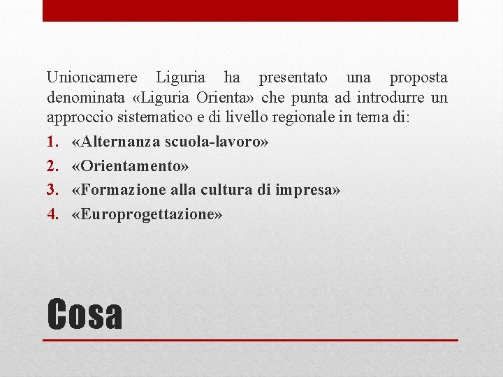 Unioncamere Liguria ha presentato una proposta denominata «Liguria Orienta» che punta ad introdurre un