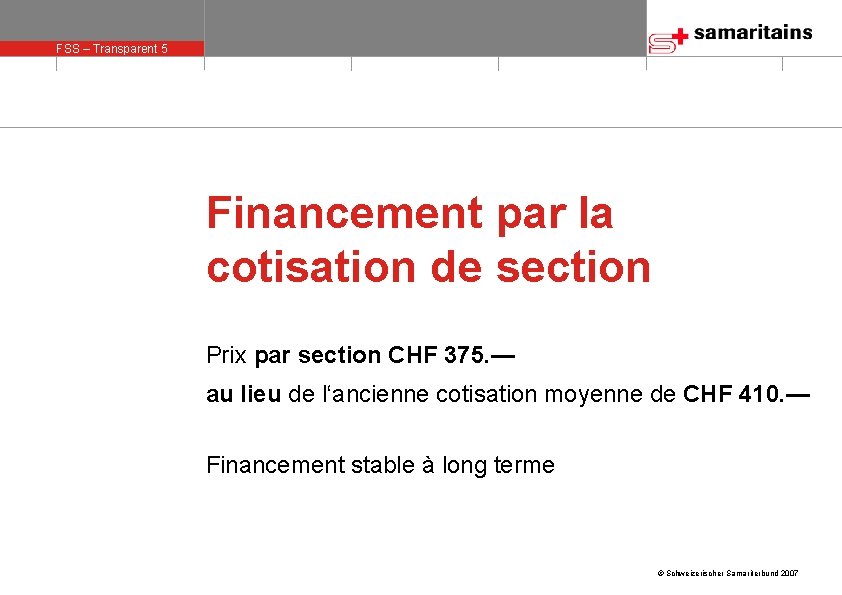 FSS – Transparent 5 olie 5 Financement par la cotisation de section Prix par