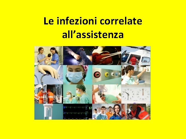 Le infezioni correlate all’assistenza 