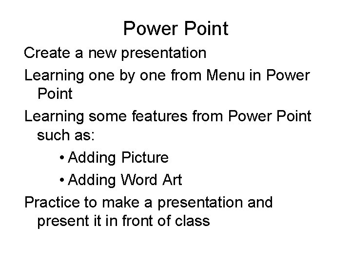 Power Point Create a new presentation Learning one by one from Menu in Power Power Point Create a new presentation Learning one by one from Menu in Power