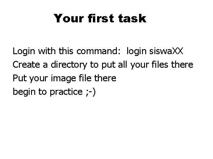 Your first task Login with this command: login siswa. XX Create a directory to Your first task Login with this command: login siswa. XX Create a directory to