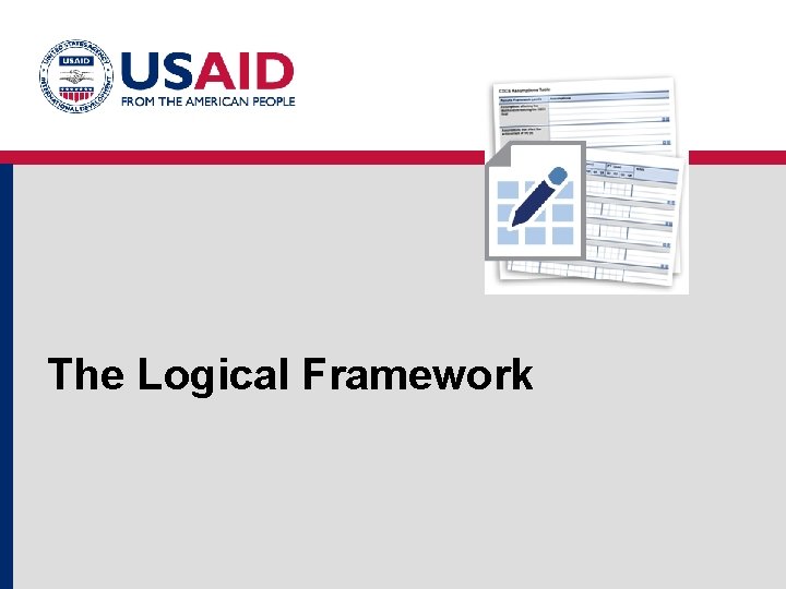 The Logical Framework The Logical Framework