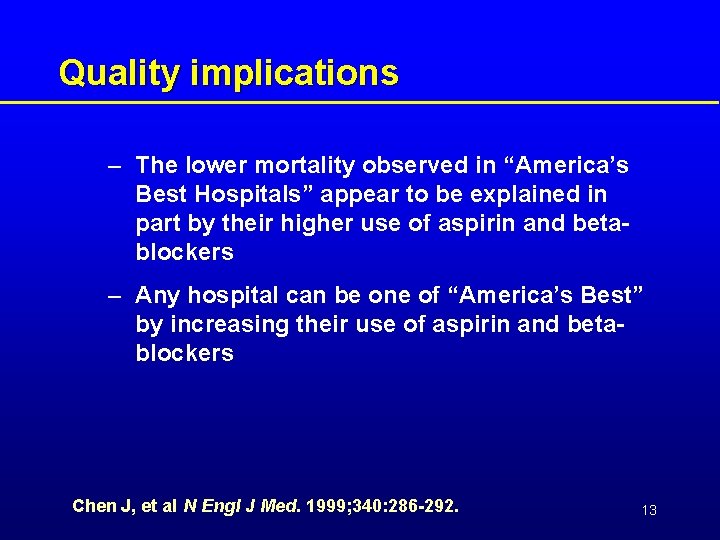 Quality implications – The lower mortality observed in “America’s Best Hospitals” appear to be
