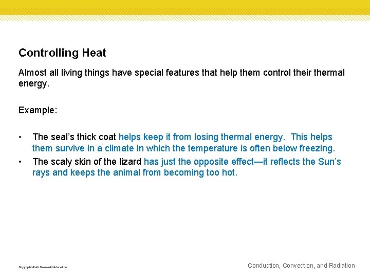 Controlling Heat Almost all living things have special features that help them control their Controlling Heat Almost all living things have special features that help them control their