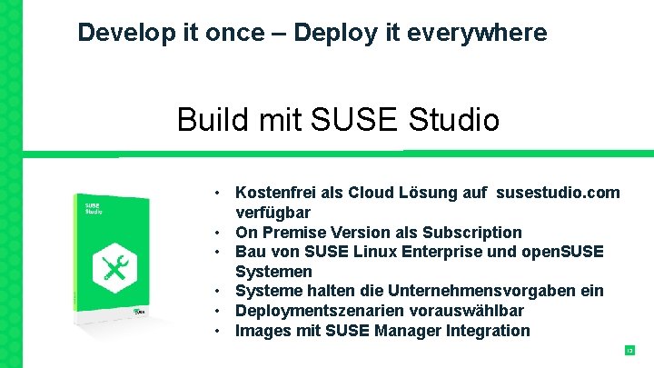 Develop it once – Deploy it everywhere Build mit SUSE Studio • Kostenfrei als