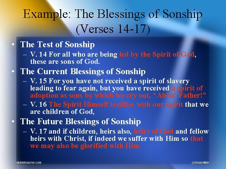 Example: The Blessings of Sonship (Verses 14 -17) • The Test of Sonship –