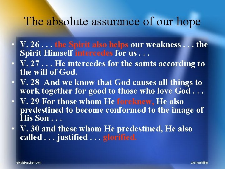The absolute assurance of our hope • V. 26. . . the Spirit also