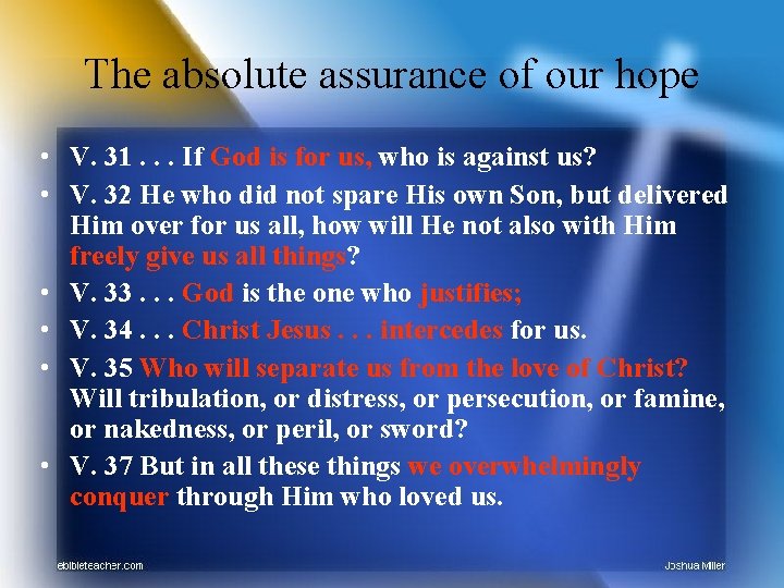 The absolute assurance of our hope • V. 31. . . If God is