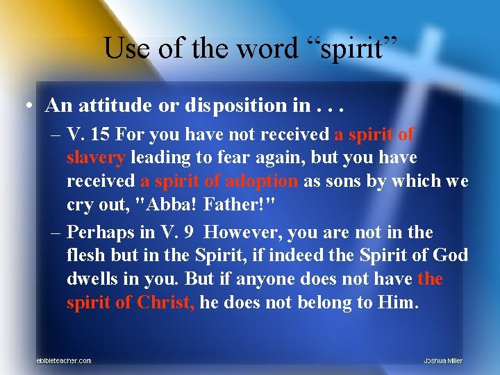 Use of the word “spirit” • An attitude or disposition in. . . –