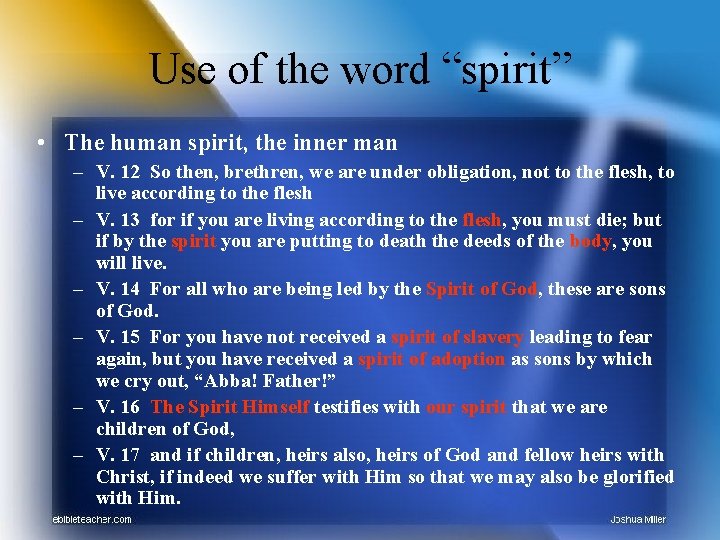 Use of the word “spirit” • The human spirit, the inner man – V.