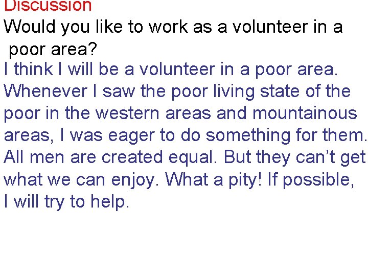 Discussion Would you like to work as a volunteer in a poor area? I
