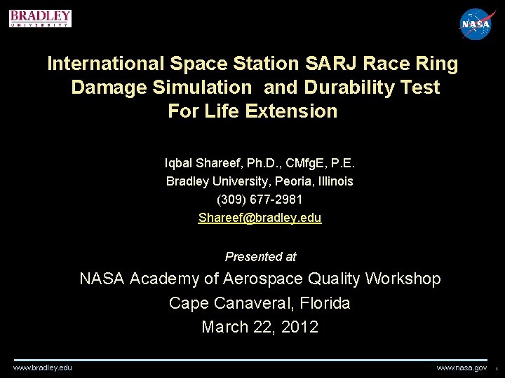 International Space Station SARJ Race Ring Damage Simulation and Durability Test For Life Extension International Space Station SARJ Race Ring Damage Simulation and Durability Test For Life Extension
