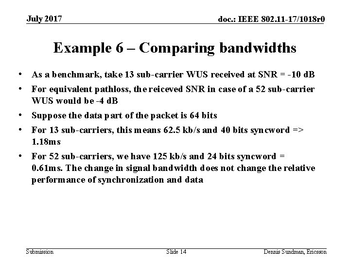 July 2017 doc. : IEEE 802. 11 -17/1018 r 0 Example 6 – Comparing