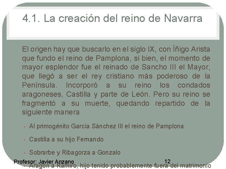 4. 1. La creación del reino de Navarra • El origen hay que buscarlo