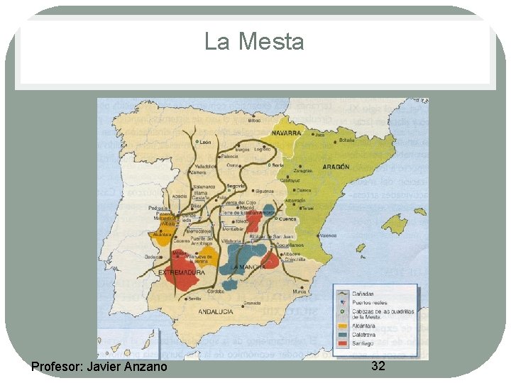 La Mesta Profesor: Javier Anzano 32 