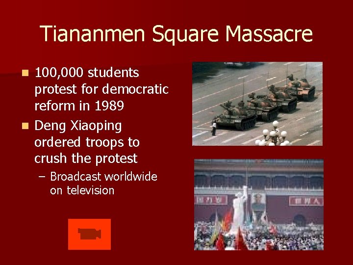 Tiananmen Square Massacre 100, 000 students protest for democratic reform in 1989 n Deng