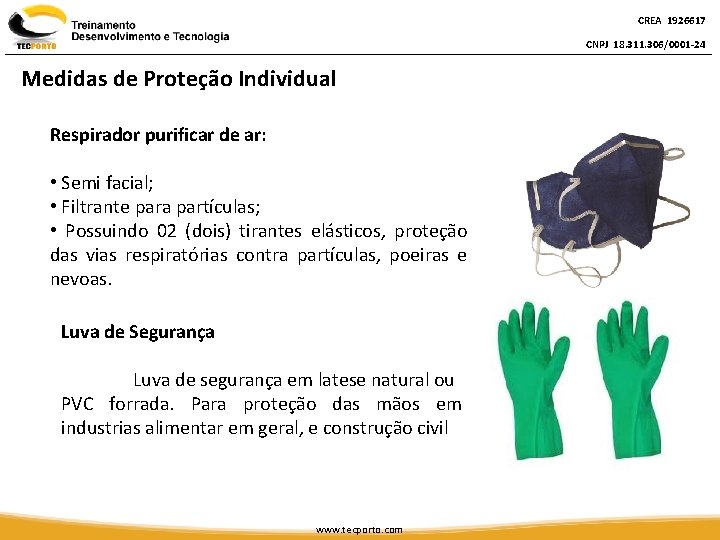 CREA 1926617 CNPJ 18. 311. 306/0001 -24 Medidas de Proteção Individual Respirador purificar de