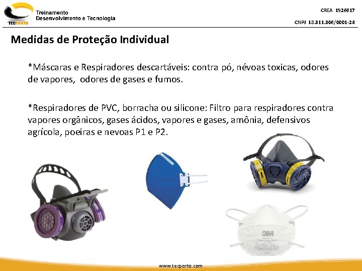 CREA 1926617 CNPJ 18. 311. 306/0001 -24 Medidas de Proteção Individual *Máscaras e Respiradores