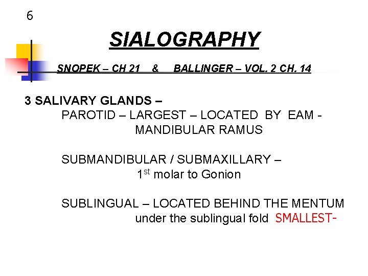 6 SIALOGRAPHY SNOPEK – CH 21 & BALLINGER – VOL. 2 CH. 14 3