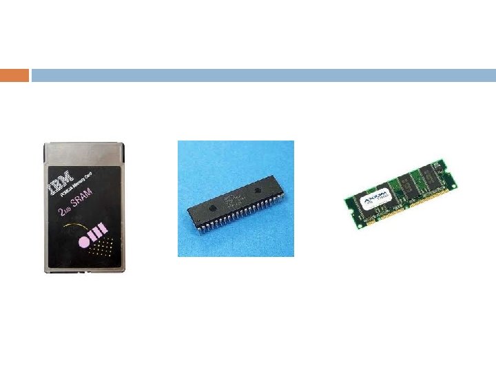 MEMORIES AND STORAGE DEVICES Units of Measurement for
