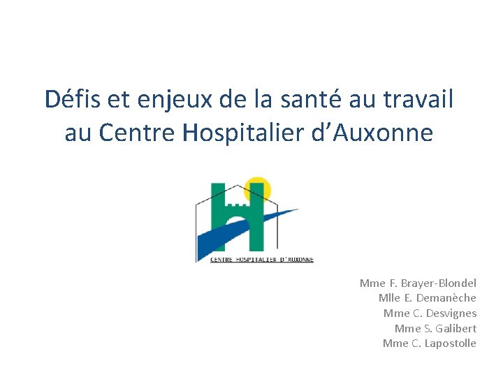 Défis et enjeux de la santé au travail au Centre Hospitalier d’Auxonne Mme F.