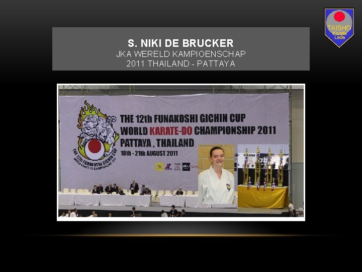 S. NIKI DE BRUCKER JKA WERELD KAMPIOENSCHAP 2011 THAILAND - PATTAYA 