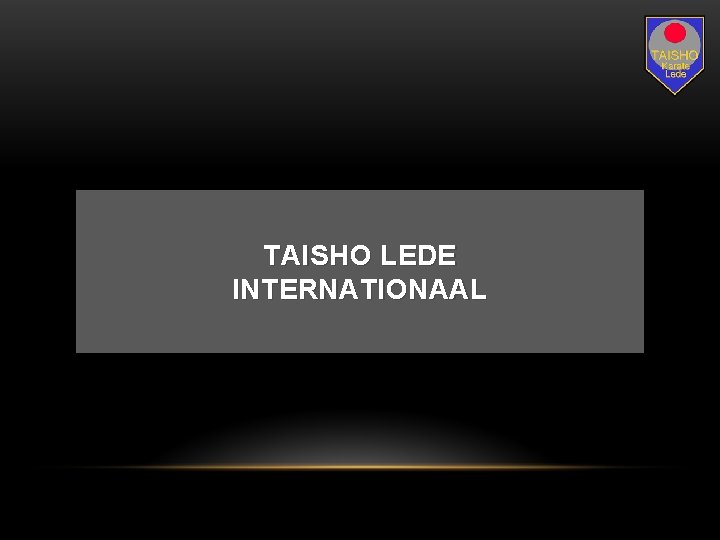 TAISHO LEDE INTERNATIONAAL 