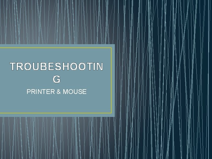 TROUBESHOOTIN G PRINTER MOUSE Apa Itu TROUBLESHOOTING Troubleshooting troubeshootin-g-printer-mouse-apa-itu-troubleshooting-troubleshooting