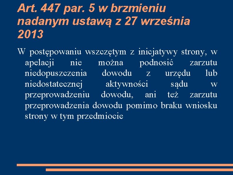 Art. 447 par. 5 w brzmieniu nadanym ustawą z 27 września 2013 W postępowaniu