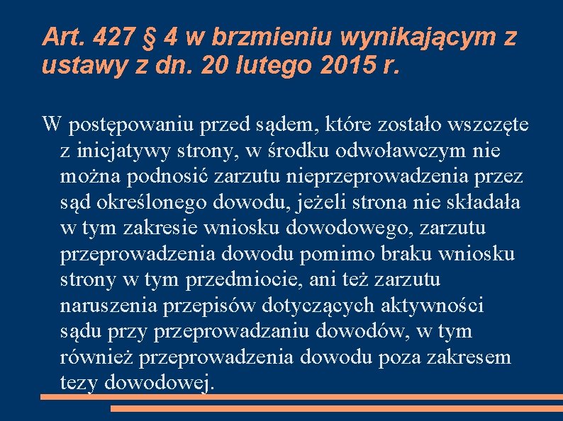 Art. 427 § 4 w brzmieniu wynikającym z ustawy z dn. 20 lutego 2015