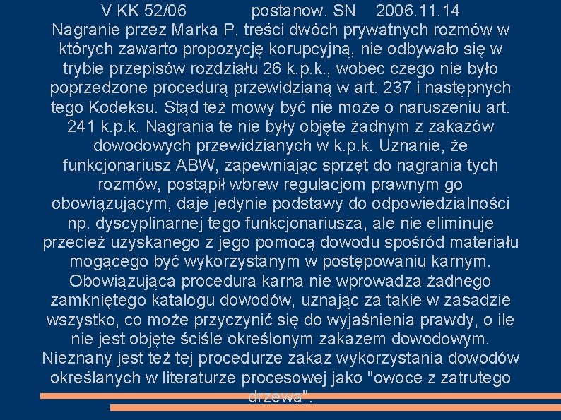 V KK 52/06 postanow. SN 2006. 11. 14 Nagranie przez Marka P. treści dwóch