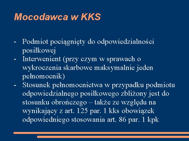 Mocodawca w KKS - Podmiot pociągnięty do odpowiedzialności posiłkowej - Interwenient (przy czym w