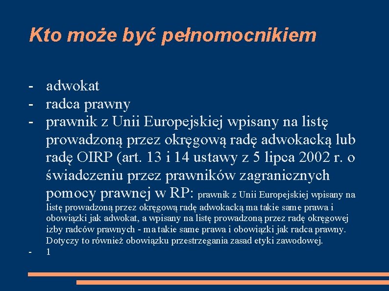 Kto może być pełnomocnikiem - adwokat - radca prawny - prawnik z Unii Europejskiej