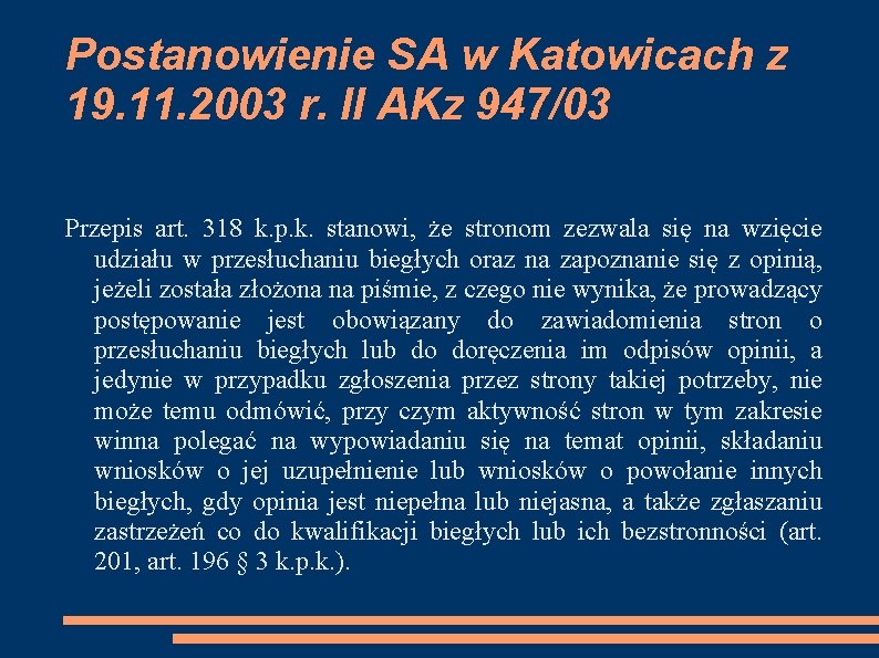 Postanowienie SA w Katowicach z 19. 11. 2003 r. II AKz 947/03 Przepis art.