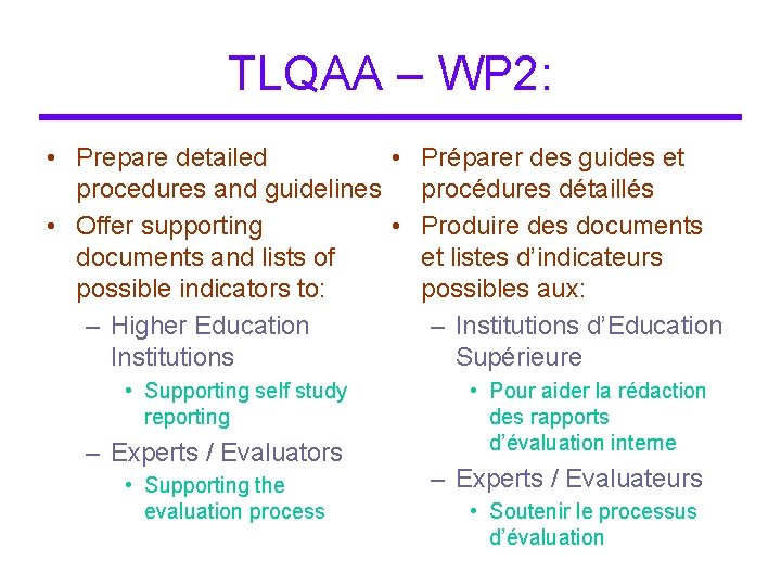 TLQAA – WP 2: • Prepare detailed • Préparer des guides et procedures and