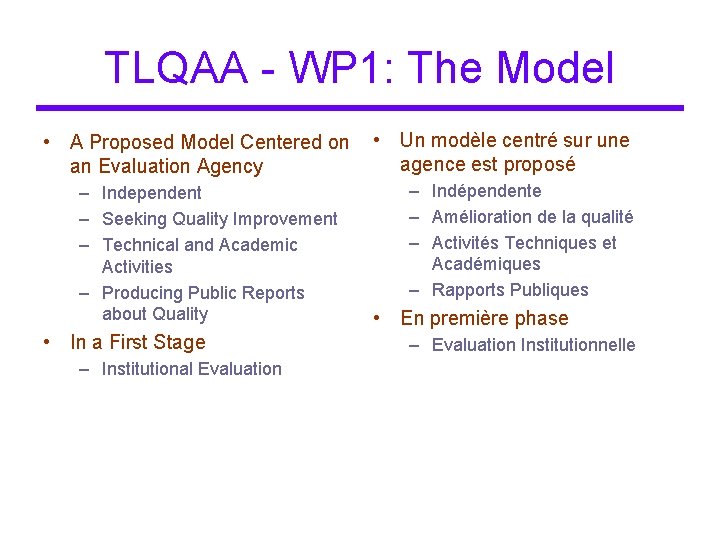 TLQAA - WP 1: The Model • A Proposed Model Centered on an Evaluation TLQAA - WP 1: The Model • A Proposed Model Centered on an Evaluation
