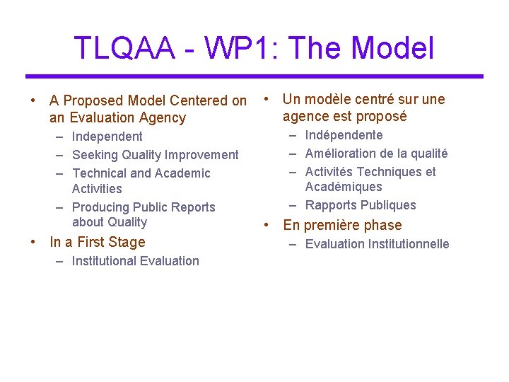 TLQAA - WP 1: The Model • A Proposed Model Centered on an Evaluation