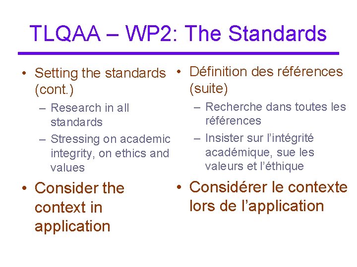 TLQAA – WP 2: The Standards • Setting the standards • Définition des références