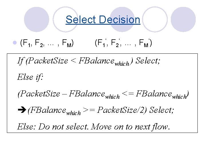 Select Decision l (F 1, F 2, … , FM) (F 1’, F 2’,