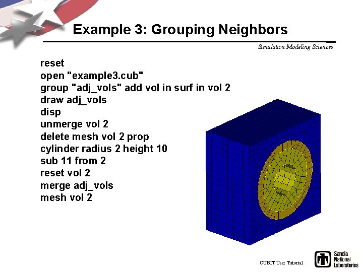 Example 3: Grouping Neighbors Simulation Modeling Sciences reset open "example 3. cub" group "adj_vols"