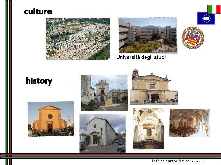 culture Università degli studi history Let’s colour the future 2017 -2020 