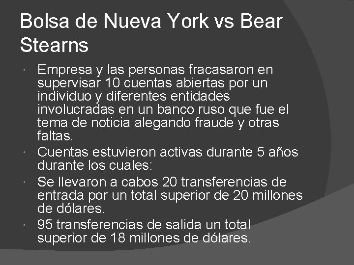 Bolsa de Nueva York vs Bear Stearns Empresa y las personas fracasaron en supervisar