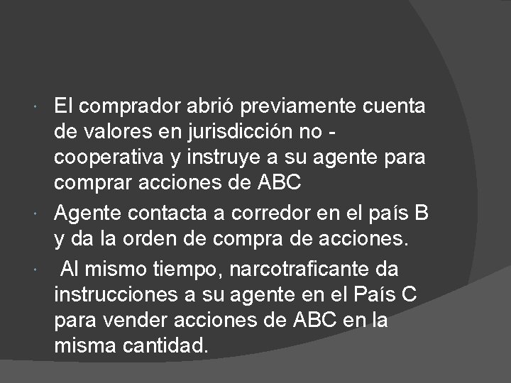 El comprador abrió previamente cuenta de valores en jurisdicción no cooperativa y instruye a