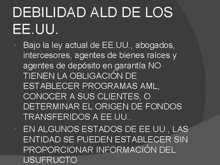 DEBILIDAD ALD DE LOS EE. UU. Bajo la ley actual de EE. UU. ,