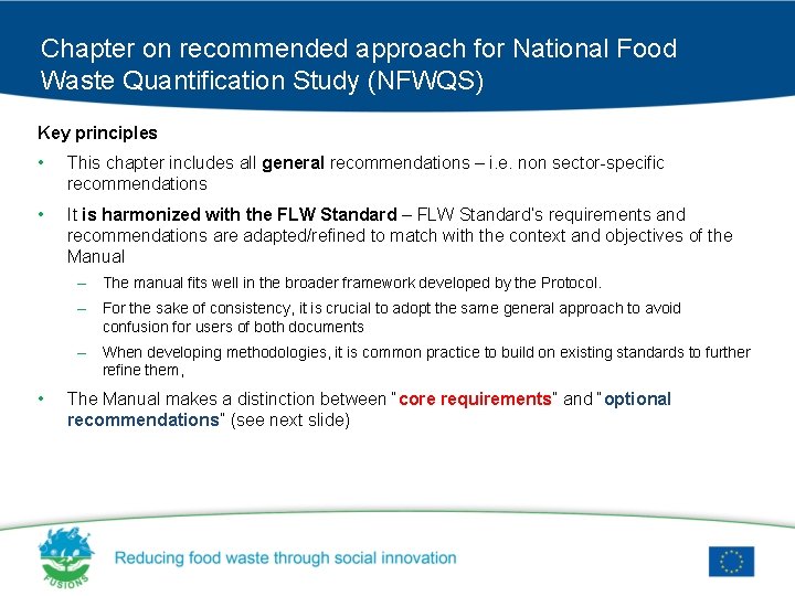 Chapter on recommended approach for National Food Waste Quantification Study (NFWQS) Key principles •