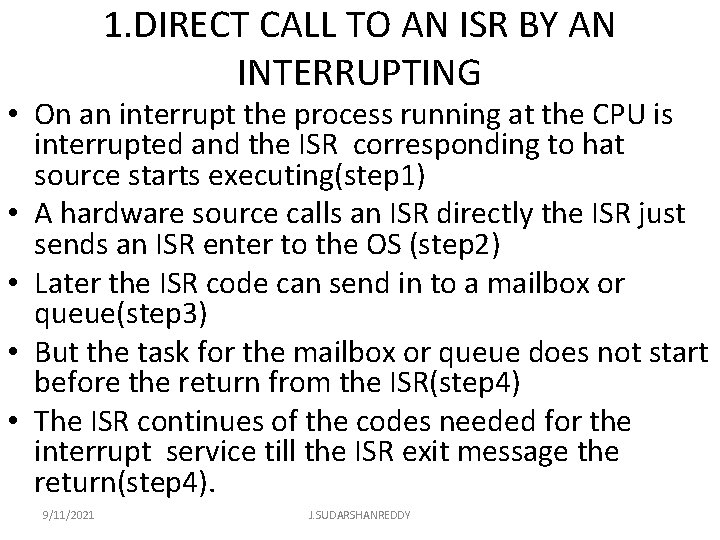 1. DIRECT CALL TO AN ISR BY AN INTERRUPTING • On an interrupt the