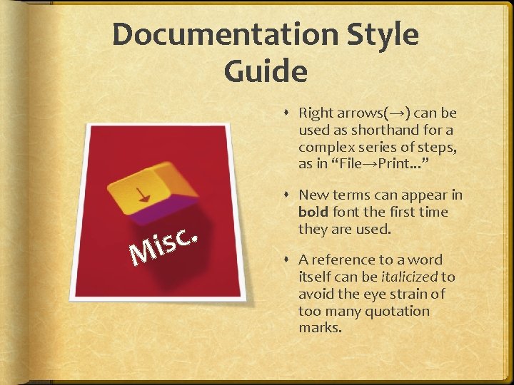 Documentation Style Guide Right arrows(→) can be used as shorthand for a complex series