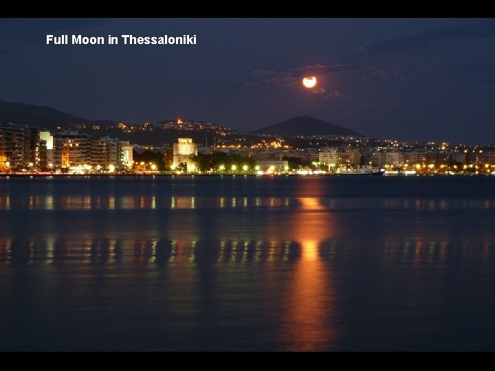 Full Moon in Thessaloniki 